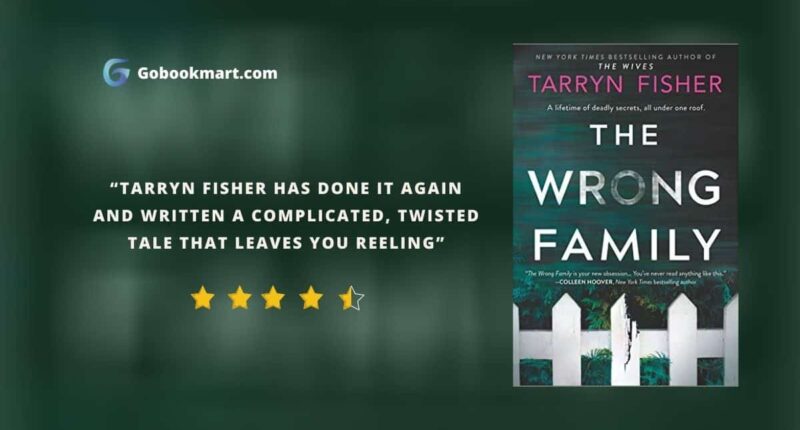 The Wrong Family : By - Tarryn Fisher