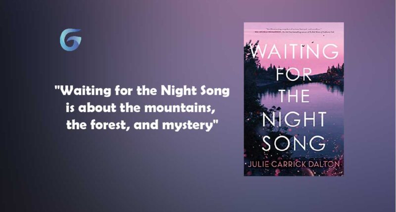 Waiting for the Night Song : By - Julie Carrick Dalton is about the mountains, the forest, and mystery