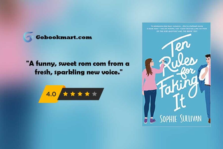 Diez reglas para fingir de Sophie Sullivan es una comedia romántica divertida y dulce de una nueva voz fresca y brillante.