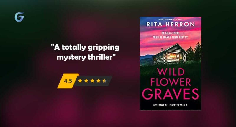 Wildflower Graves : By - Rita Herron - Novel Review and Podcast