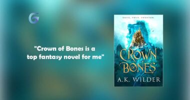 Crown of Bones : By - A.K. Wilder is a top fantasy novel for me that I will highly recommend to readers