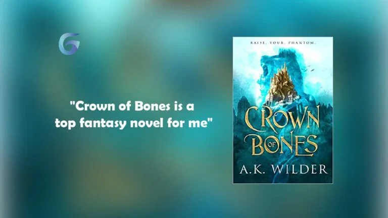 Crown of Bones : By – A.K. Wilder is a top fantasy novel for me that I will highly recommend to readers