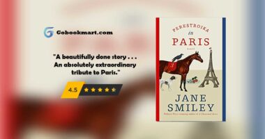 Perestroika in Paris : By - Jane Smiley ( Novel Review and Podcast )