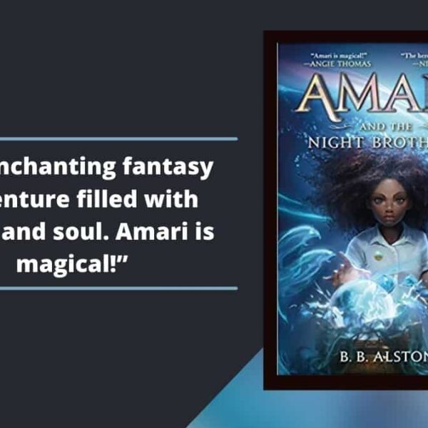 Amari and the Night Brothers: Book By BB Alston es una encantadora aventura de fantasía llena de corazón y alma.