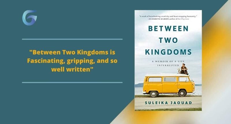 Between Two Kingdoms: Book by Suleika Jaouad is Fascinating, Gripping, And So Well Written