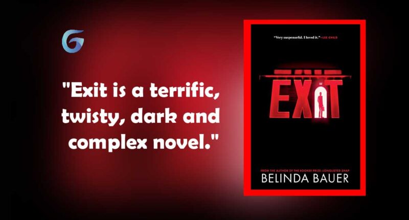 Exit: Book by Belinda Bauer - Book Review and Podcast