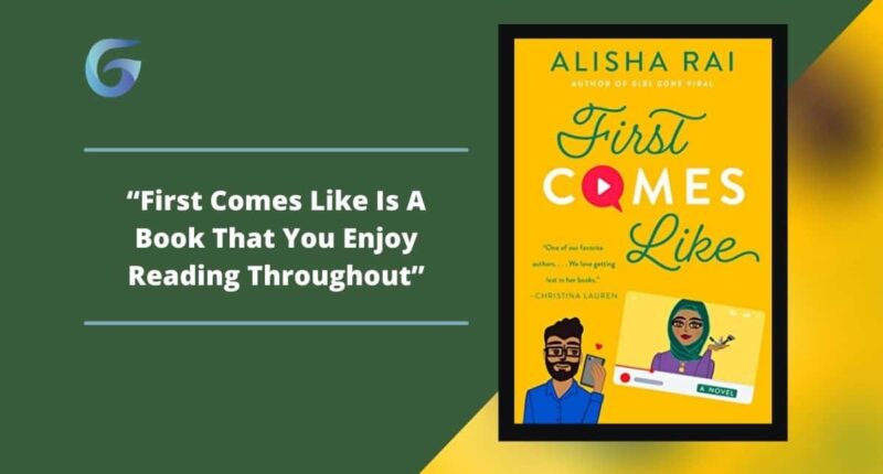 First Comes Like: Book By Alisha Rai Is A Book That You Enjoy Reading Throughout