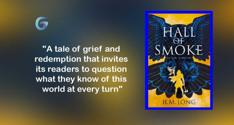 Hall of Smoke: Book by H.M. Long is An Outstanding Epic Fantasy Debut