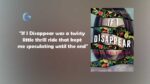 If I Disappear was a twisty little thrill ride that kept me speculating until the end 01