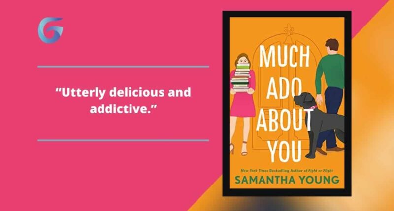Much Ado About You: Book By Samantha Young Is Utterly Delicious And Addictive