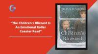 The Children's Blizzard: Book By Melanie Benjamin Is An Emotional Roller Coaster Read Based On True And Really Terrible Historical Events