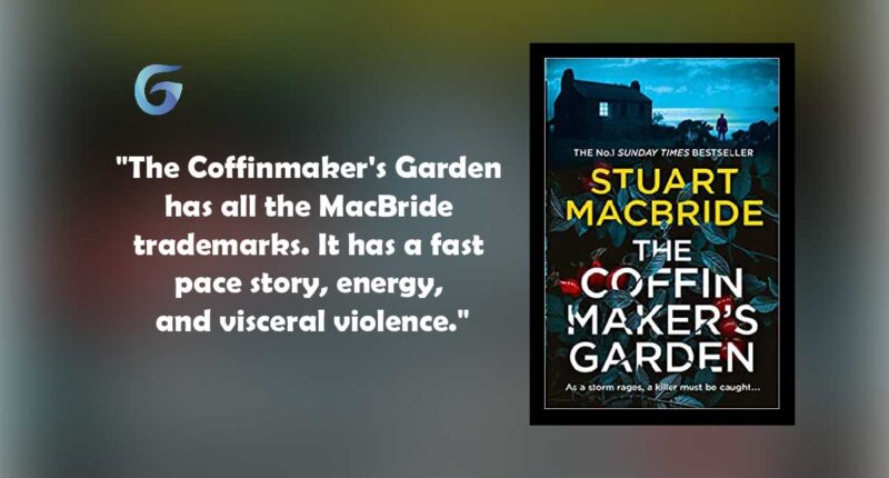 The Coffinmaker's Garden: Book by Stuart MacBride has fast pace story and visceral violence