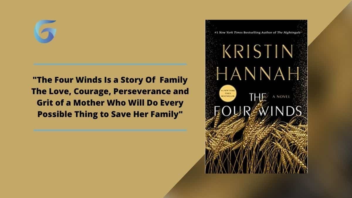 द फोर विंड्स: बुक बाय क्रिस्टिन हन्ना परिवार की एक कहानी है एक माँ का प्यार, साहस, दृढ़ता और धैर्य जो अपने परिवार को बचाने के लिए हर संभव काम करेगी