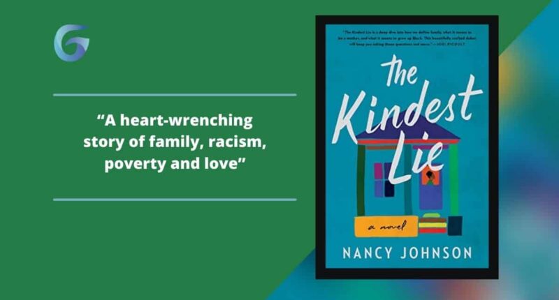 The Kindest Lie: Book By Nancy Johnson Is A Heart-Wrenching Story Of Family, Racism, Poverty And Love