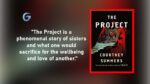 The Project is a phenomenal story of sisters and what one would sacrifice for the wellbeing and love of another 01