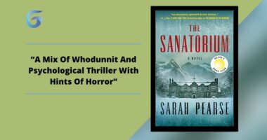 The Sanatorium: Book By Sarah Pearse Is A Mix Of Whodunnit And Psychological Thriller With Hints Of Horror