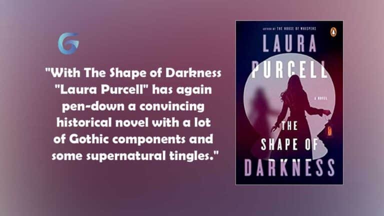 黑暗的形状：劳拉·珀塞尔 (Laura Purcell) 是一部历史小说，带有许多哥特式元素和一些超自然的刺痛感。