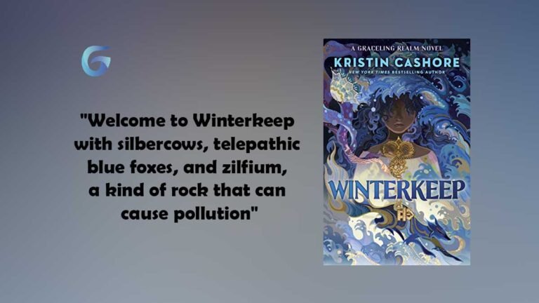 在 Kristin Cashore 的“Winterkeep”一书中，她进一步扩展了这个迷人的世界。 Gobookmart 的书评和播客