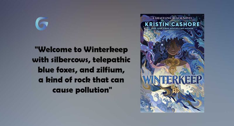 Winterkeep: Book by Kristin Cashore | Book Review and Podcast