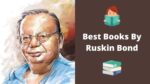 Best Books By Ruskin Bond