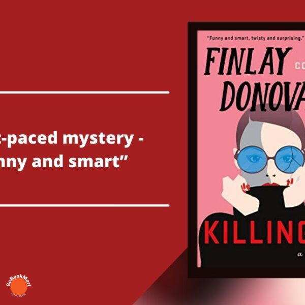 Finlay Donovan Is Killing It By Elle Cosimano est une histoire mystérieuse, drôle et intelligente au rythme effréné