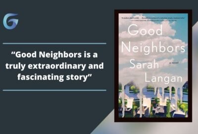 萨拉·兰根 (Sarah Langan) 的好邻居是一个真正非凡而引人入胜的故事