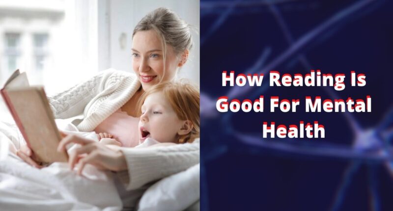 How Reading Is Good For Mental Health