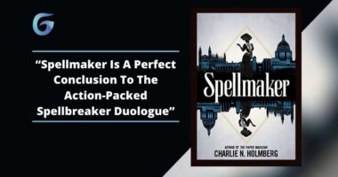 Spellmaker: By Charlie N Holmberg Is A Perfect Conclusion To The Action-Packed Spellbreaker Duologue.