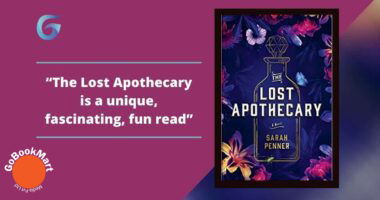 The Lost Apothecary: Book by Sarah Penner Is A Unique, Fascinating, Fun Read