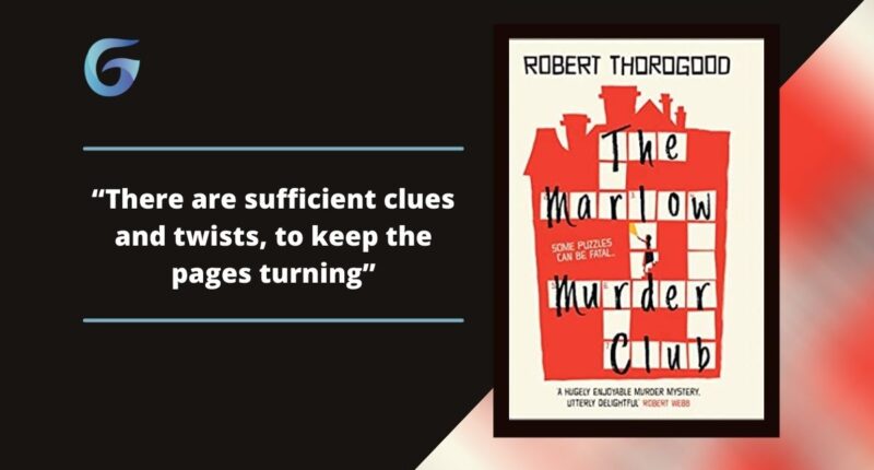 The Marlow Murder Club: Book By Robert Thorogood Is With sufficient clues and twists, to keep the pages turning
