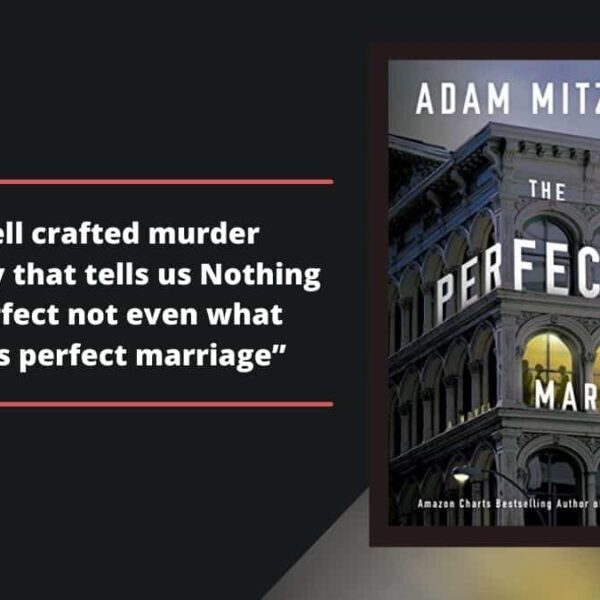 The Perfect Marriage By Adam Mitzner