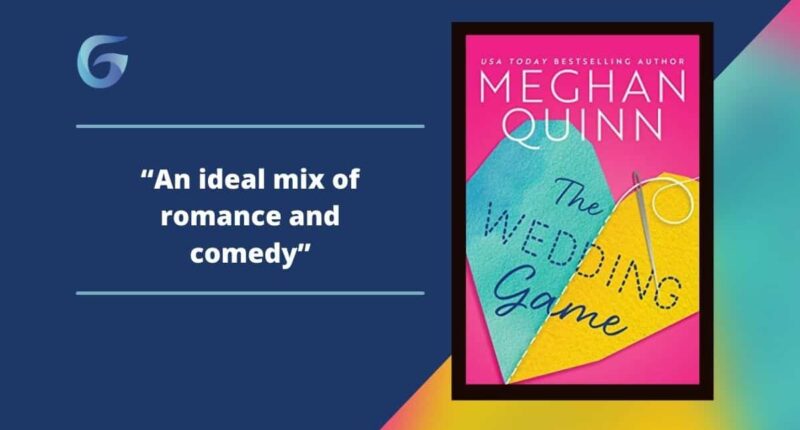 The Wedding Game: By Meghan Quinn Is An Ideal Mix Of Romance And Comedy