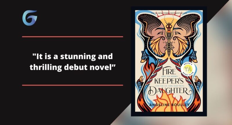 Firekeeper's Daughter: By Angeline Boulley Is A Stunning And Thrilling Debut Novel