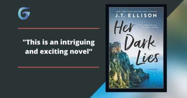 Her Dark Lies: By J.T. Ellison Is An Intriguing And Exciting Novel
