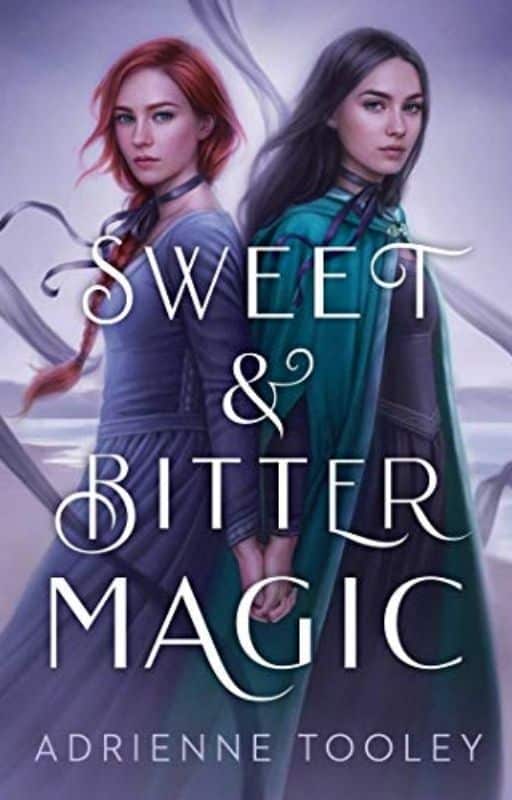 Sweet & Bitter Magic By Adrienne Tooley