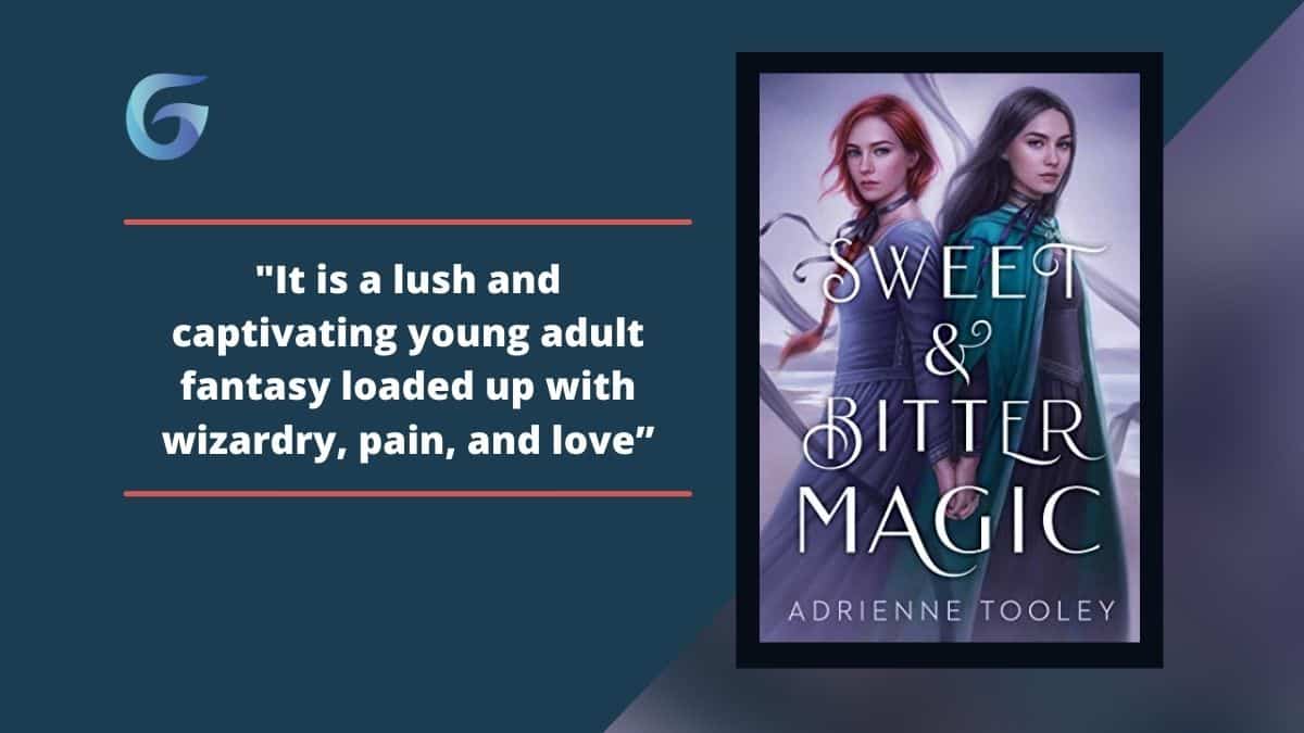 Sweet Bitter Magic By Adrienne Tooley