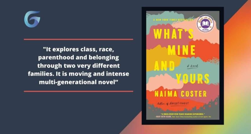What's Mine and Yours: By Naima Coster Is Moving And Intense Multi-Generational Novel