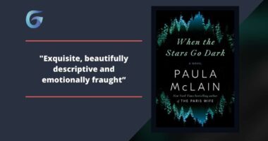 When The Stars Go Dark: By Paula McClain Is Exquisite, Beautifully Descriptive And Emotionally Fraught