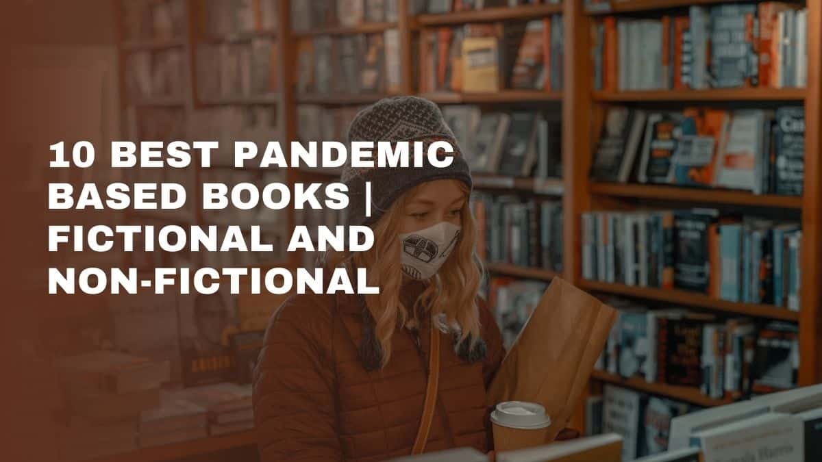10 mejores libros basados ​​en la pandemia | ficticio y no ficticio
