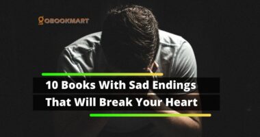 10 Books With Sad Endings | Books That Will Break Your Heart