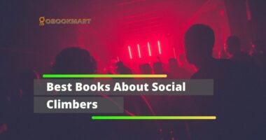 Best Books About Social Climbers You Should Read