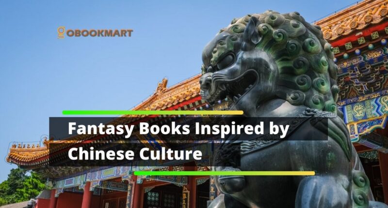 Inspired Novels: Fantasy Books Inspired by Chinese Culture