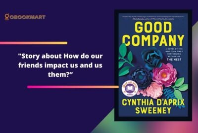 How Our Friends Impact Us,Good Company By Cynthia D'Aprix Sweeney