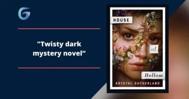 House of Hollow: By Krystal Sutherland Is A Twisty Dark Mystery Novel