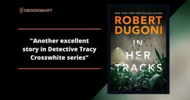 In Her Tracks: By Robert Dugoni Is Another Excellent Story In Detective Tracy Crosswhite Series