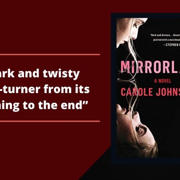 卡罗尔·约翰斯通 (Carole Johnstone) 的《镜境》 (Mirrorland) 是一部黑暗而曲折的翻页小说