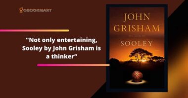 Sooley: By John Grisham Is Not Only Entertaining It Is Also a Thinker