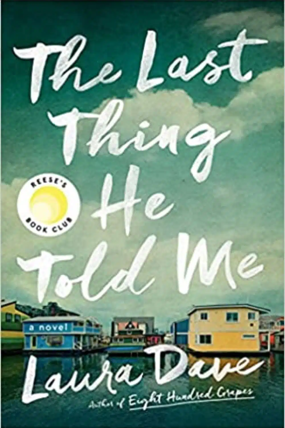 The Last Thing He Told Me By Laura Dave | Satisfying And Powerful Domestic Thriller