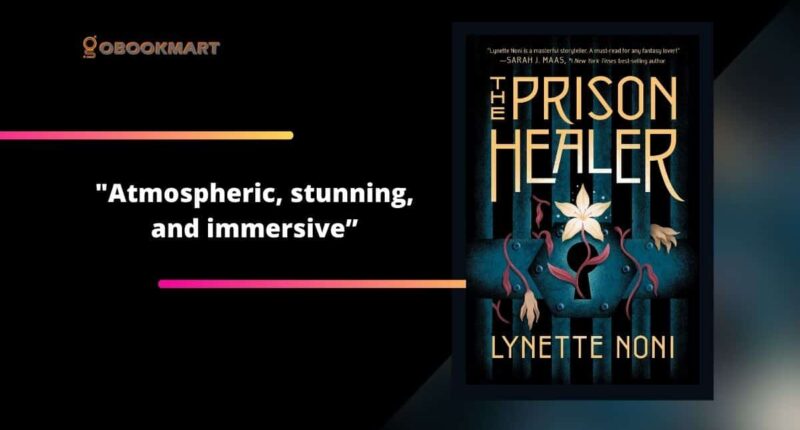 The Prison Healer: By Lynette Noni Is Atmospheric, Stunning, And Immersive