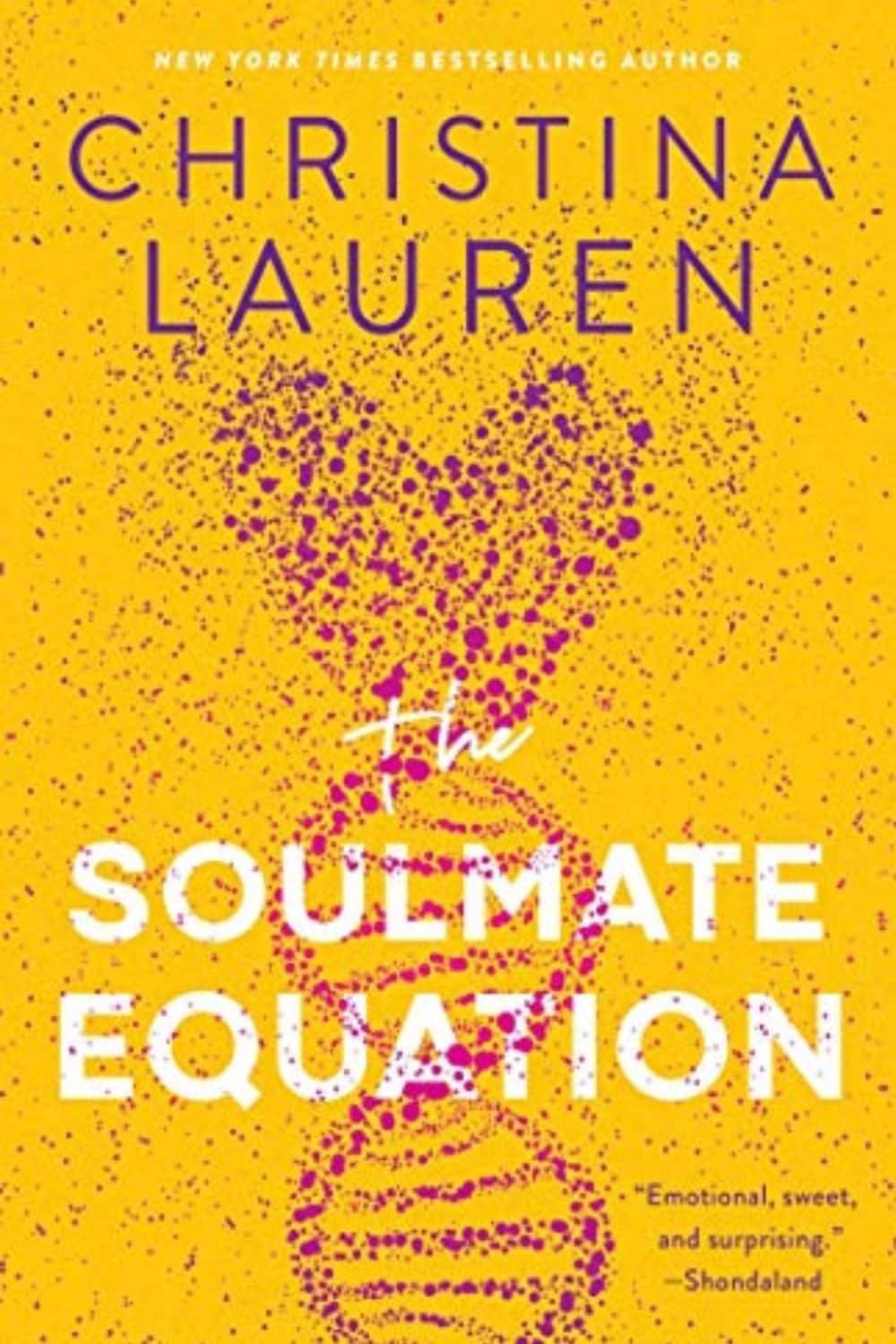 The Soulmate Equation By Christina Lauren | Nerdy, Funny, Smart, Sweet And Sexy As Hell
